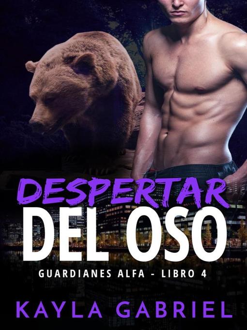 Title details for Despertar del oso by Kayla Gabriel - Available